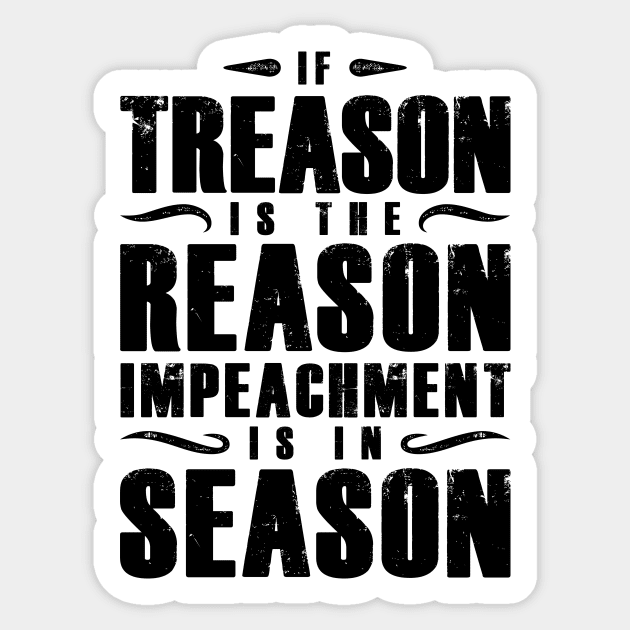 If treason is the reason Sticker by directdesign